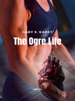 cover image of The Ogre Life
